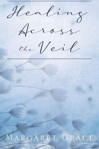 Cover of Healing Across the Veil