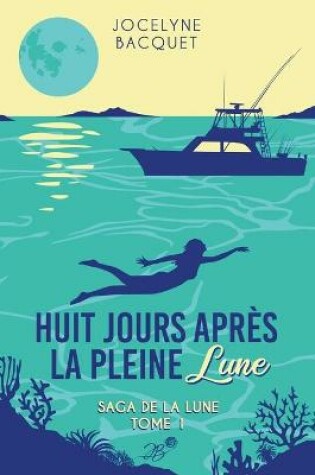 Cover of Huit jours après la pleine lune