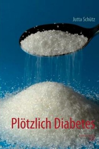 Cover of Plötzlich Diabetes