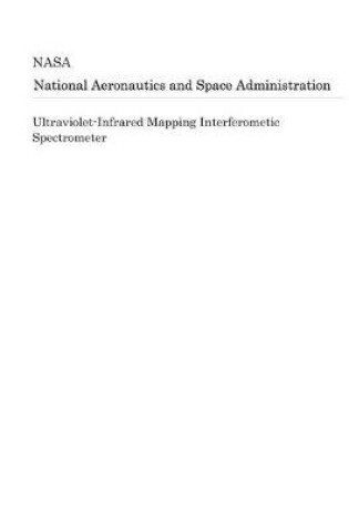 Cover of Ultraviolet-Infrared Mapping Interferometic Spectrometer