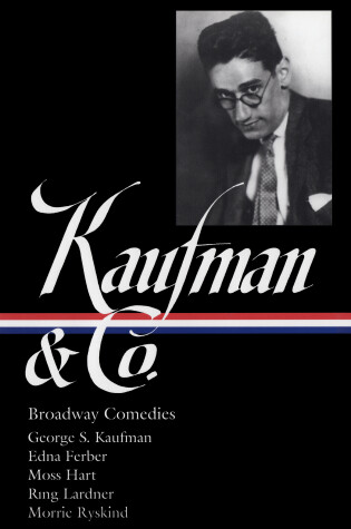 Cover of George S. Kaufman & Co.: Broadway Comedies