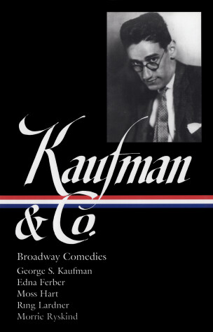 Cover of George S. Kaufman & Co.: Broadway Comedies