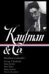 Book cover for George S. Kaufman & Co.: Broadway Comedies