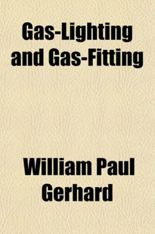 Cover of Gas-Lighting and Gas-Fitting