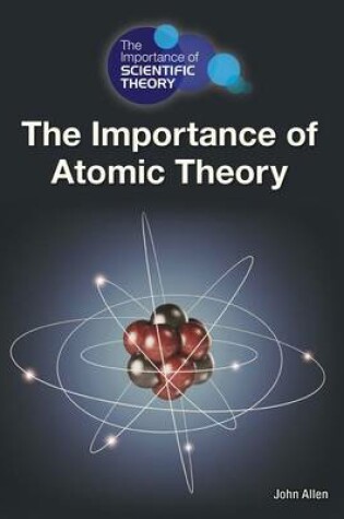 Cover of The Importance of Atomic Theory