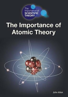 Book cover for The Importance of Atomic Theory