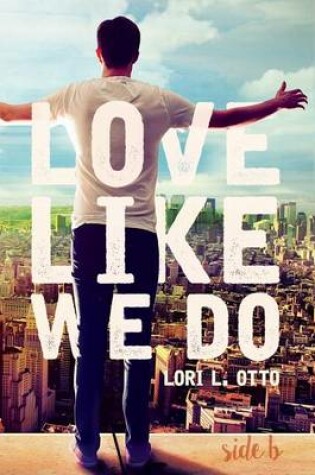 Cover of Love Like We Do (Side B)