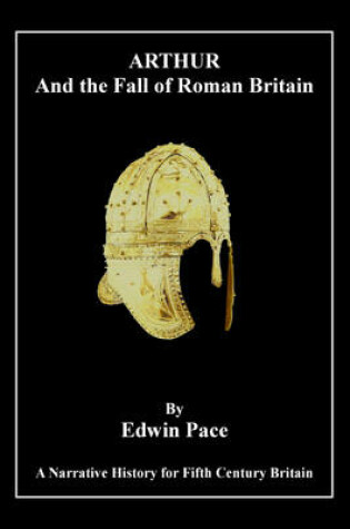 Cover of Arthur and the Fall of Roman Britain