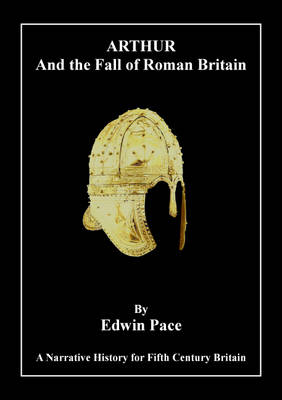 Book cover for Arthur and the Fall of Roman Britain