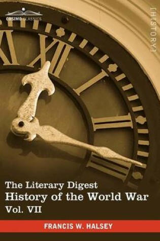 Cover of The Literary Digest History of the World War, Vol. VII (in Ten Volumes, Illustrated)