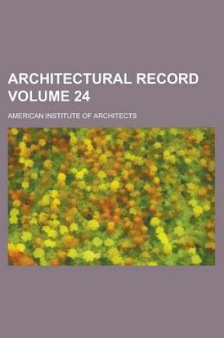 Cover of Architectural Record Volume 24