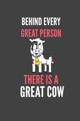 Book cover for Behind Every Great Person There Is A Great Cow