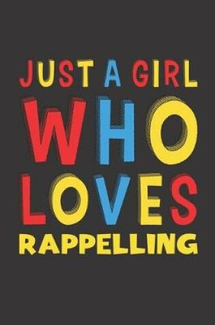 Cover of Just A Girl Who Loves Rappelling