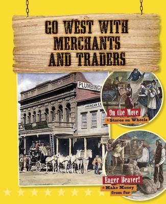 Cover of Go West with Merchants and Traders