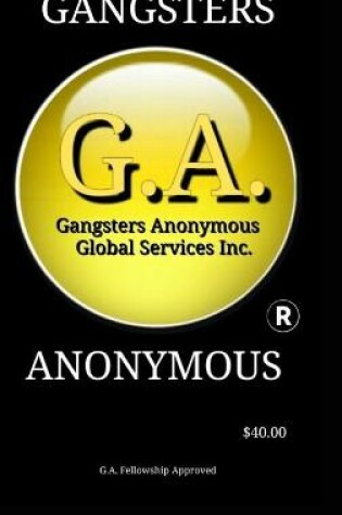 Cover of Gangsters Anonymous 12 Steps and 12 Traditions