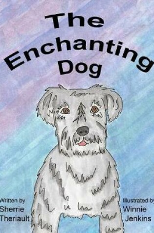 Cover of The Enchanting Dog