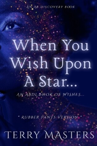 Cover of When You Wish Upon A Star... (Rubber Pants Version)