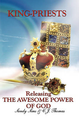 Book cover for King-Priests Releasing The Awesome Power Of God