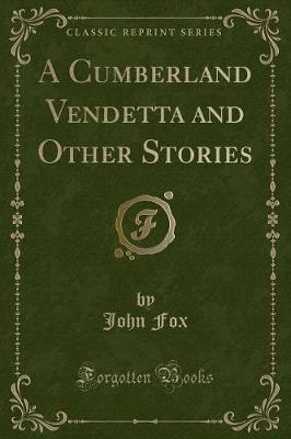 Book cover for A Cumberland Vendetta and Other Stories (Classic Reprint)