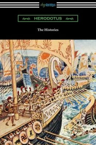 Cover of The Histories (Translated by George Rawlinson with an Introduction by George Swayne and a Preface by H. L. Havell)