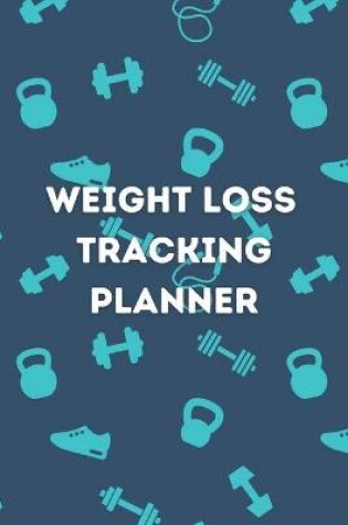 Cover of Weight Loss Tracking Planner