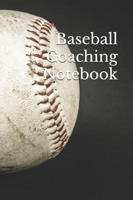 Book cover for Baseball Coaching Notebook