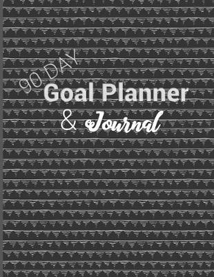 Book cover for 90 Day Goal Planner & Journal