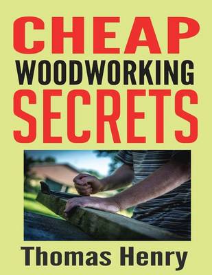 Book cover for Cheap Woodworking Secrets