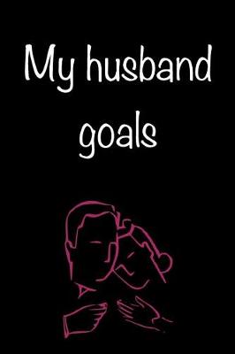 Book cover for My Husband Goals