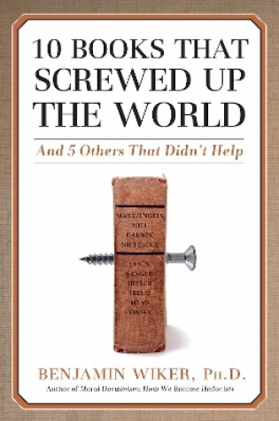 Cover of 10 Books that Screwed Up the World