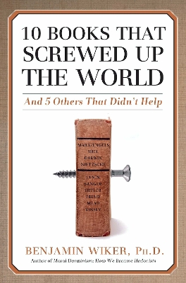 Book cover for 10 Books that Screwed Up the World