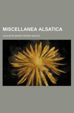 Cover of Miscellanea Alsatica