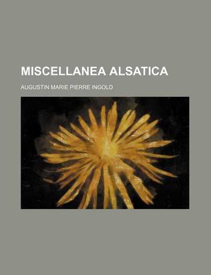 Book cover for Miscellanea Alsatica