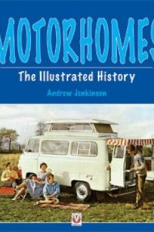 Cover of Motorhomes - The Illustrated History