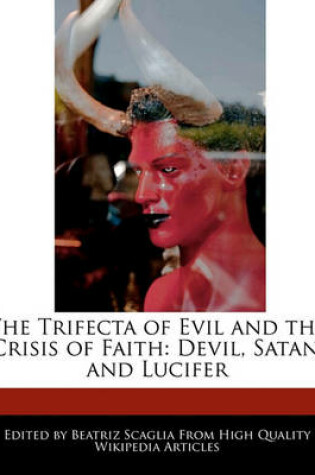 Cover of The Trifecta of Evil and the Crisis of Faith