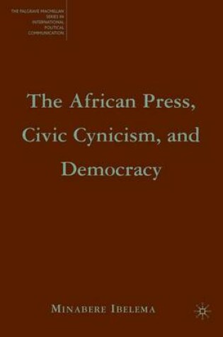Cover of The African Press, Civic Cynicism, and Democracy