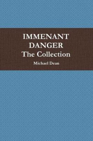 Cover of Immenant Danger Collection