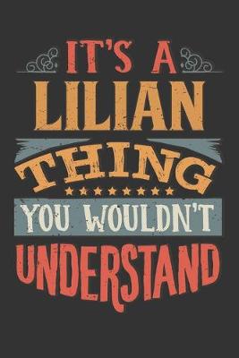 Book cover for Its A Lilian Thing You Wouldnt Understand