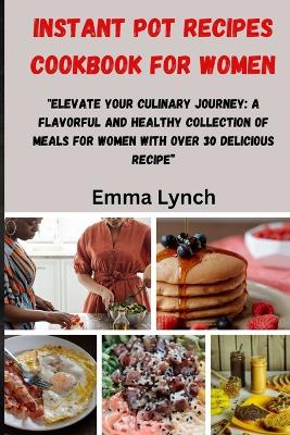 Book cover for Instant Pot Recipes Cookbook for Women