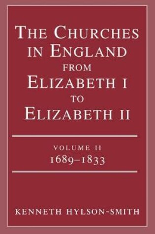 Cover of The Churches in England from Elizabeth I to Elizabeth II: vol. 2 1683-1833
