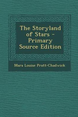Cover of The Storyland of Stars - Primary Source Edition