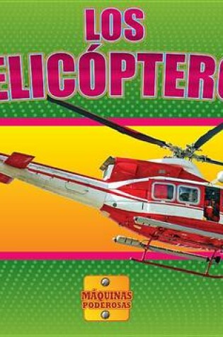 Cover of Los Helicópteros