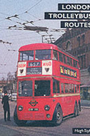 Cover of London Trolleybus Routes