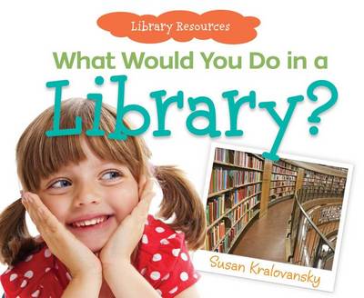 Book cover for What Would You Do in a Library?