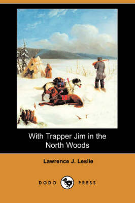 Book cover for With Trapper Jim in the North Woods (Dodo Press)