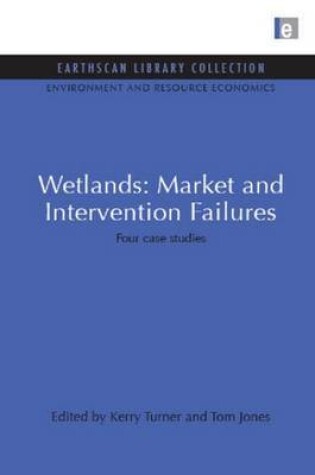 Cover of Wetlands: Market and Intervention Failures: Four Case Studies