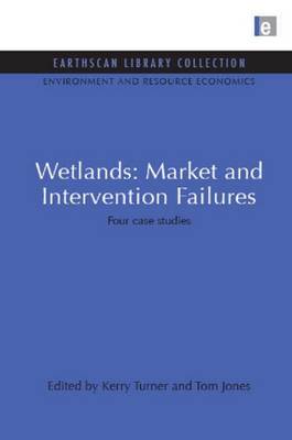 Book cover for Wetlands: Market and Intervention Failures: Four Case Studies