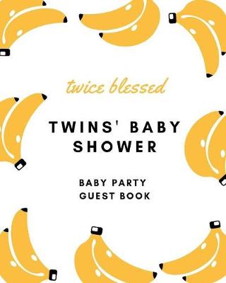 Book cover for Twice Blessed Twin's Baby Shower Baby Party Guest Book