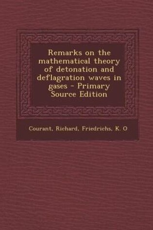 Cover of Remarks on the Mathematical Theory of Detonation and Deflagration Waves in Gases - Primary Source Edition