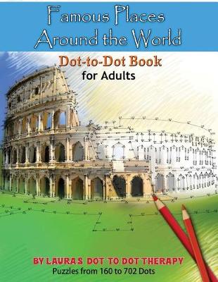 Book cover for Famous Places Around the World Dot-to Dot Book For Adults